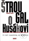 Štrougal o Husákovi a jiné vzpomínky na minulost