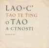 Lao-c' o Tao a ctnosti =