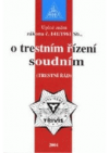 Úplné znění zákona č. 141/1961 Sb., o trestním řízení soudním (trestní řád)