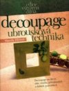 Decoupage - ubrousková technika