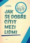 Jak se dobře cítit mezi lidmi