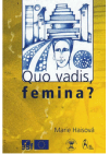 Quo vadis, femina?