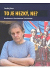 To je hezký, ne?