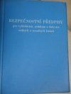 Bezpečnostní předpisy Ústředního báňského úřadu ze dne 20. října 1958 pro vyhledávání, průzkum a dobývání rudných a nerudných ložisek