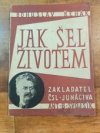 Jak šel životem zakladatel čsl. junáctva Ant. B. Svojsík