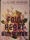 Foul Heart Huntsman 