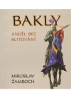 Bakly - anděl bez slitování