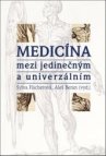 Medicína mezi jedinečným a univerzálním