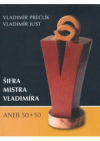 Šifra mistra Vladimíra, aneb, 50+50