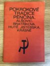 Pokrokové tradice Pěnčína, Alšovic, Bratříkova, Hutě, Jistebska, Krásné