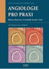 Angiologie pro praxi