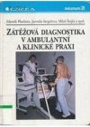 Zátěžová diagnostika v ambulantní a klinické praxi