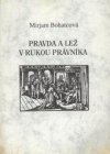 Pravda a lež v rukou právníka (Ctibor Tovačovský 1467, edice 1539)