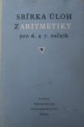 Sbírka úloh z aritmetiky pro 6. a 7. ročník