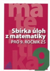 Sbírka úloh z matematiky pro 9. ročník ZŠ