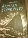 Kapitán "Staré želvy"