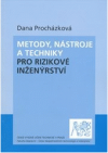 Metody, nástroje a techniky pro rizikové inženýrství