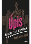 Úpis - Prachy. Sex. Kariéra