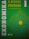 Ekonomika a provoz obchodu pro střední odborná učiliště.