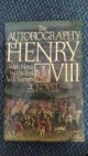 The Autobiography of Henry VIII.