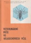 Veterinární péče ve velkochovech včel
