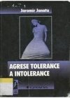 Agrese tolerance a intolerance