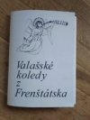 Valašské koledy z Frenštátska