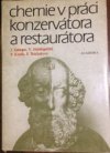 Chemie v práci konzervátora a restaurátora