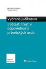 Vybraná judikatura z oblasti trestní odpovědnosti právnických osob