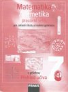 Matematika 7 - pracovní sešit pro základní školy a víceletá gymnázia