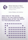 Analyses of the social reality in the Czech-Polish borderland after the entry to the European Union