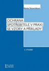 Ochrana spotřebitele v praxi se vzory a příklady