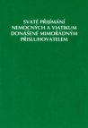 Svaté přijímání nemocných a viatikum donášené mimořádným přisluhovatelem