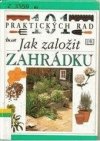 Jak založit zahrádku