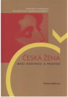 Česká žena mezi rodinou a profesí