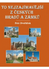 To nejzajímavější z českých hradů a zámků