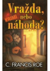 Vražda, nebo náhoda?