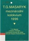 T.G. Masaryk a situace v Čechách a na Moravě od konce XIX. století do německé okupace Československa
