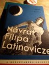 Návrat Filipa Latinovicze