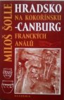 Hradsko na Kokořínsku - Canburg franckých análů