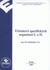 Účetnictví specifických organizací I. a II.