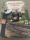 Skutečné příběhy ze železnice