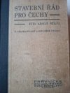 Stavební řád pro Čechy s příslušnými zákony, nařízeními, výnosy, výkladem, poznámkami a judikaturou