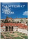 Valdštejnský palác v Praze