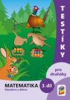 Testíky pro druháky Matematika 3. díl