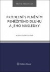 Prodlení s plněním peněžitého dluhu a jeho následky