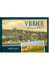 Vrbice včera a dnes
