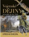 Vojenské dějiny od pravěku do roku 1648 - střední Evropa