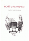 Hoříš-li plamenem