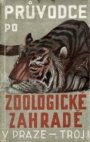 Průvodce po zoologické zahradě v Praze-Troji